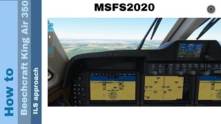How to: Beechcraft King Air 350i - ILS approach